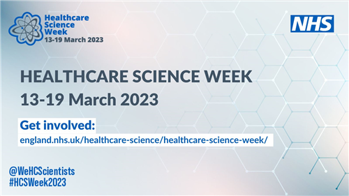 NHS Healthcare Science Week, 13 - 19 March